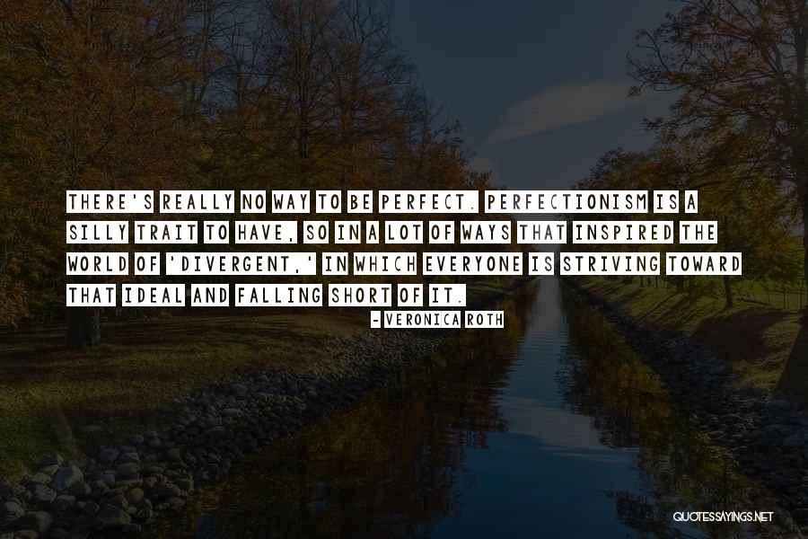 Perfectionism Quotes By Veronica Roth Perfectionism Quotes By Veronica Roth
