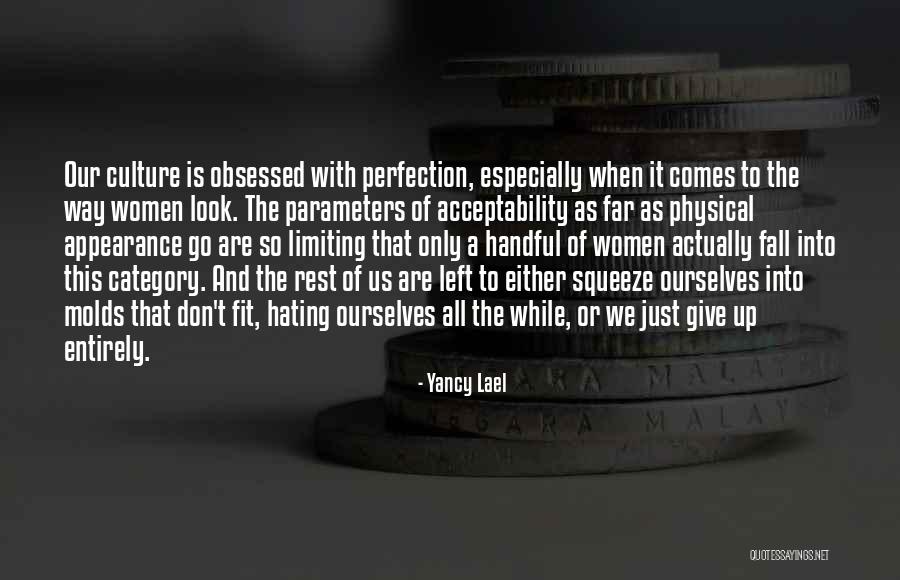 Perfectionism Quotes By Yancy Lael Perfectionism Quotes By Yancy Lael