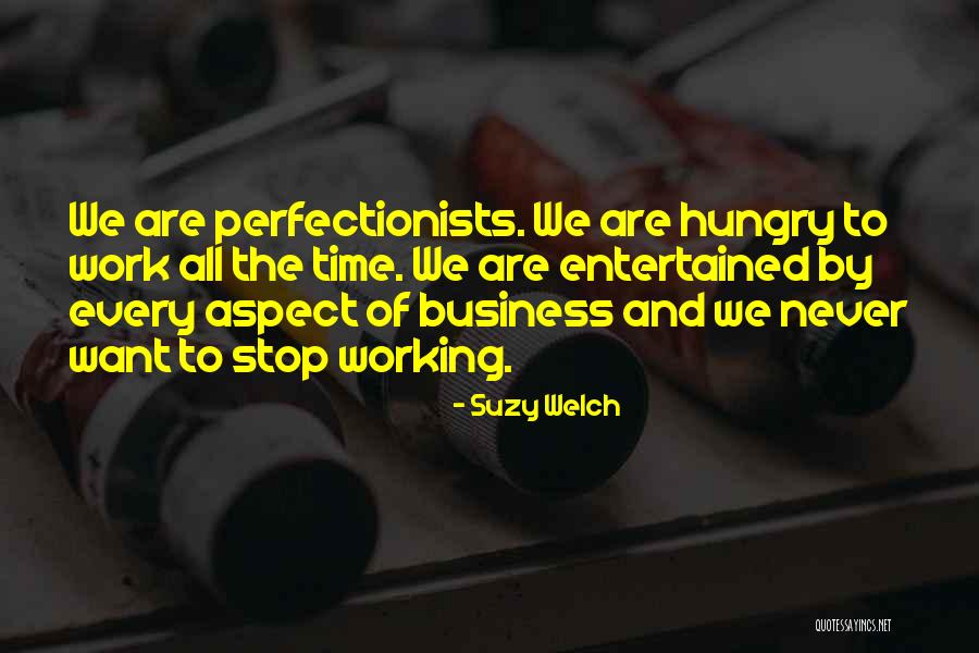 Perfectionists At Work Quotes By Suzy Welch Perfectionists At Work Quotes By Suzy Welch