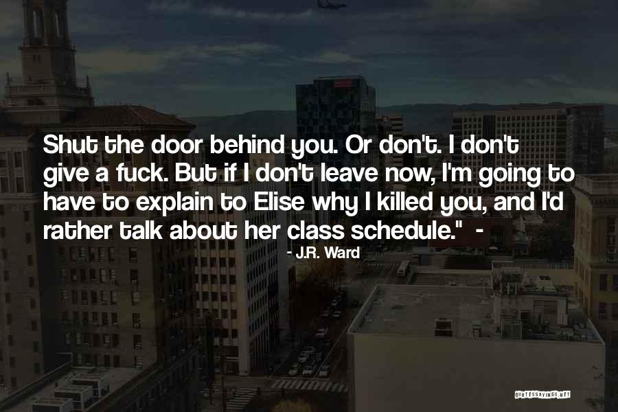 Perfectly Adequate Quotes By J.R. Ward Perfectly Adequate Quotes By J.R. Ward