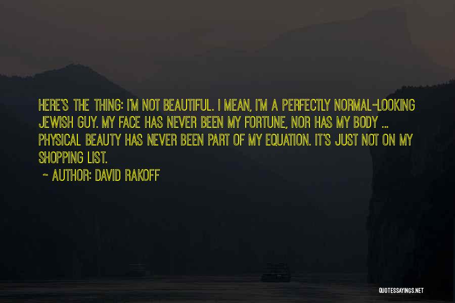 Perfectly Beautiful Quotes By David Rakoff