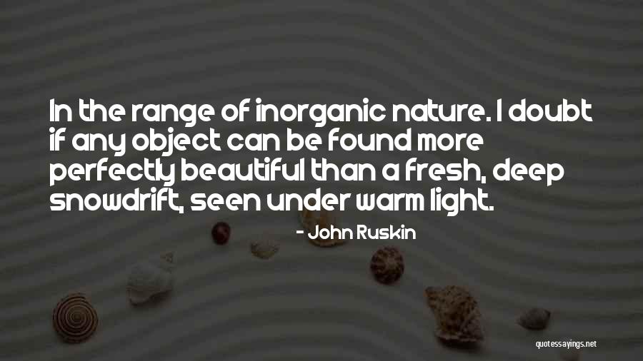 Perfectly Beautiful Quotes By John Ruskin Perfectly Beautiful Quotes By John Ruskin