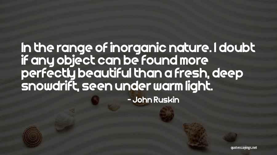 Perfectly Beautiful Quotes By John Ruskin