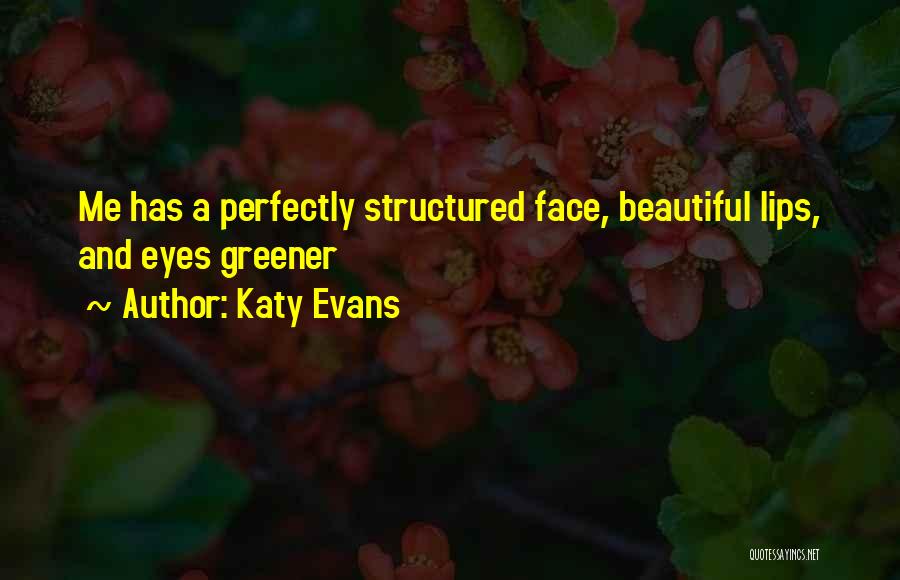 Perfectly Beautiful Quotes By Katy Evans