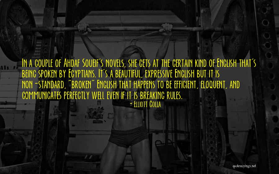 Perfectly Broken Quotes By Elliott Colla Perfectly Broken Quotes By Elliott Colla