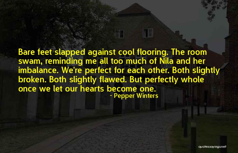 Perfectly Broken Quotes By Pepper Winters