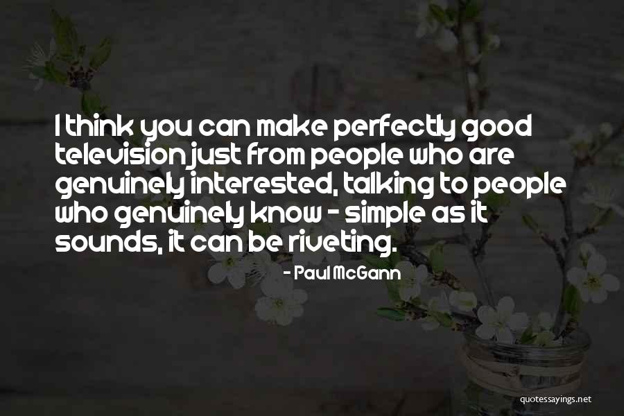 Perfectly Good People Quotes By Paul McGann Perfectly Good People Quotes By Paul McGann
