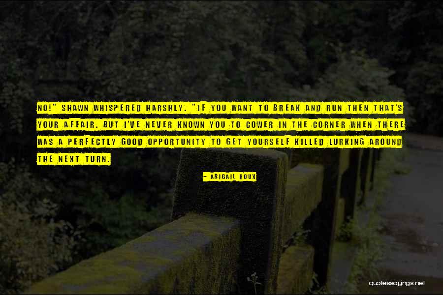 Perfectly Good Quotes By Abigail Roux Perfectly Good Quotes By Abigail Roux