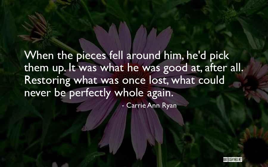 Perfectly Good Quotes By Carrie Ann Ryan Perfectly Good Quotes By Carrie Ann Ryan