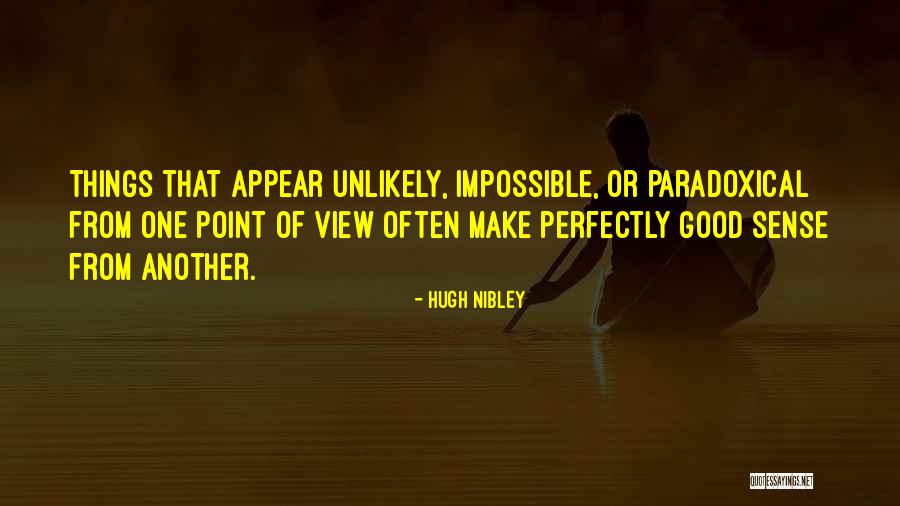 Perfectly Good Quotes By Hugh Nibley Perfectly Good Quotes By Hugh Nibley