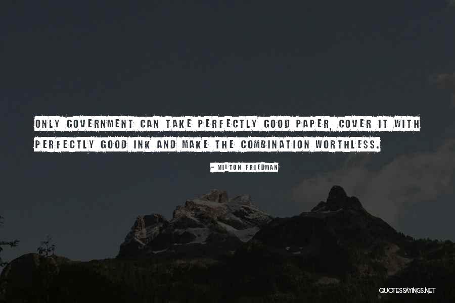 Perfectly Good Quotes By Milton Friedman Perfectly Good Quotes By Milton Friedman
