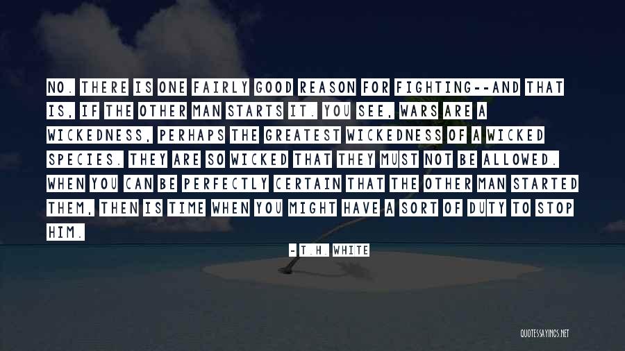 Perfectly Good Quotes By T.H. White Perfectly Good Quotes By T.H. White