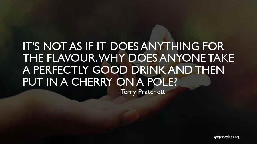 Perfectly Good Quotes By Terry Pratchett Perfectly Good Quotes By Terry Pratchett