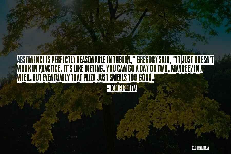 Perfectly Good Quotes By Tom Perrotta Perfectly Good Quotes By Tom Perrotta