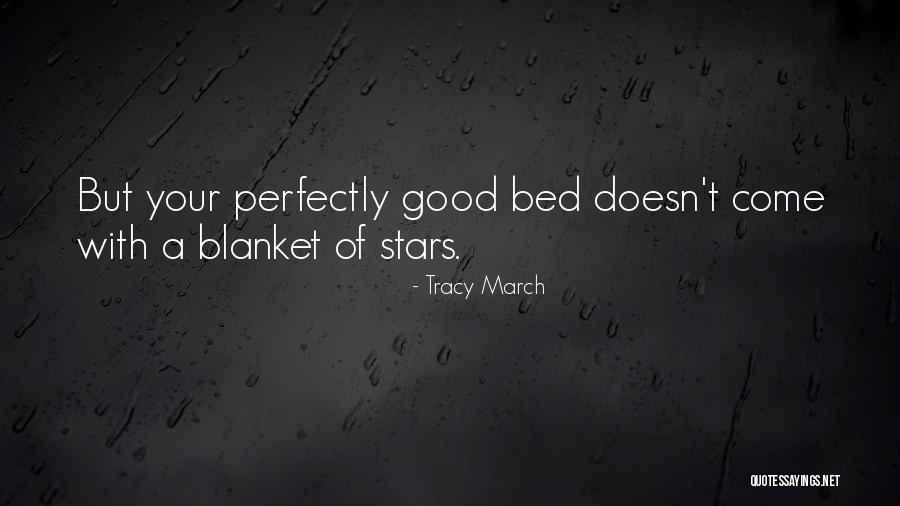 Perfectly Good Quotes By Tracy March Perfectly Good Quotes By Tracy March