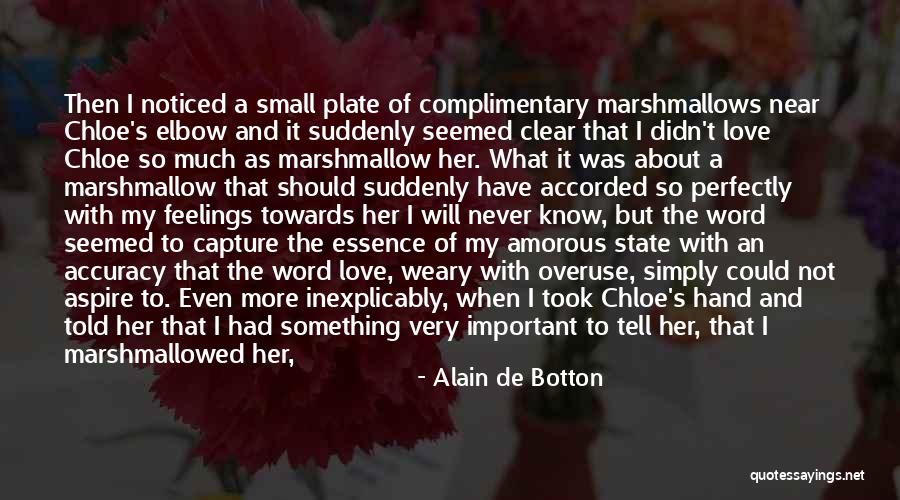 Perfectly Love Quotes By Alain De Botton