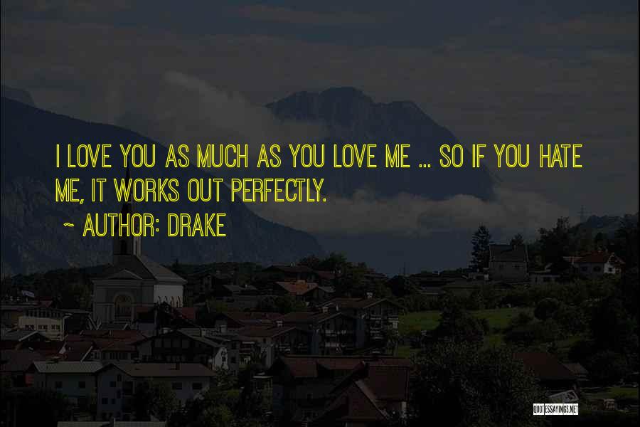 Perfectly Love Quotes By Drake