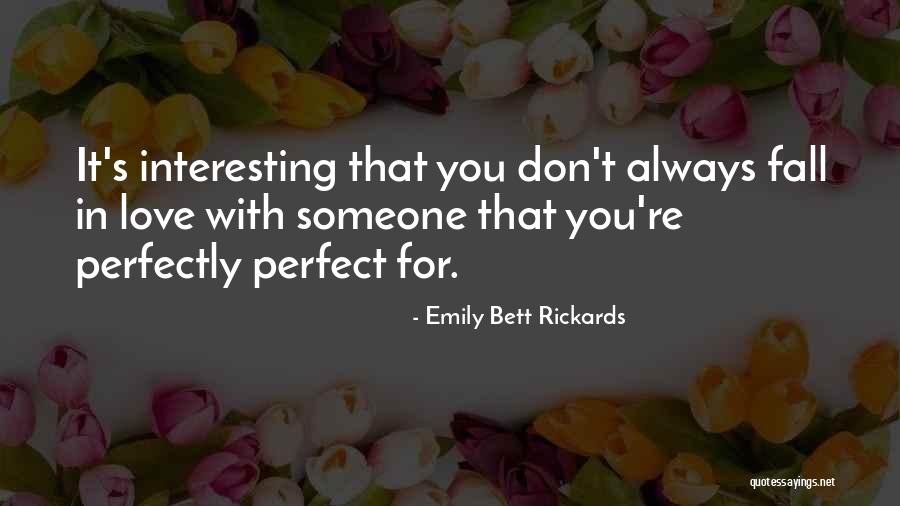 Perfectly Love Quotes By Emily Bett Rickards