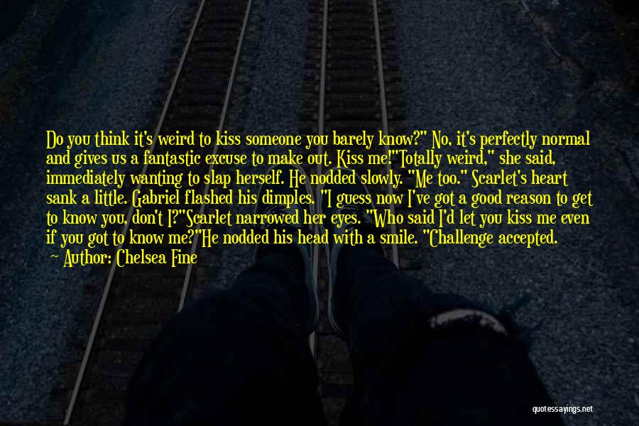 Perfectly Me Quotes By Chelsea Fine