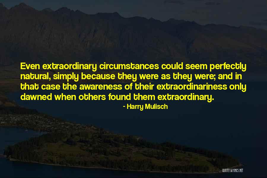 Perfectly Natural Quotes By Harry Mulisch Perfectly Natural Quotes By Harry Mulisch