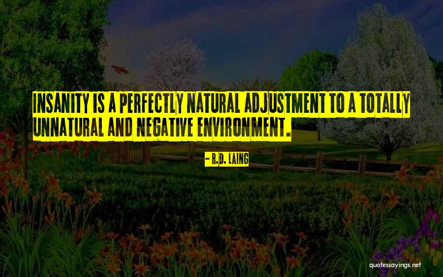 Perfectly Natural Quotes By R.D. Laing Perfectly Natural Quotes By R.D. Laing