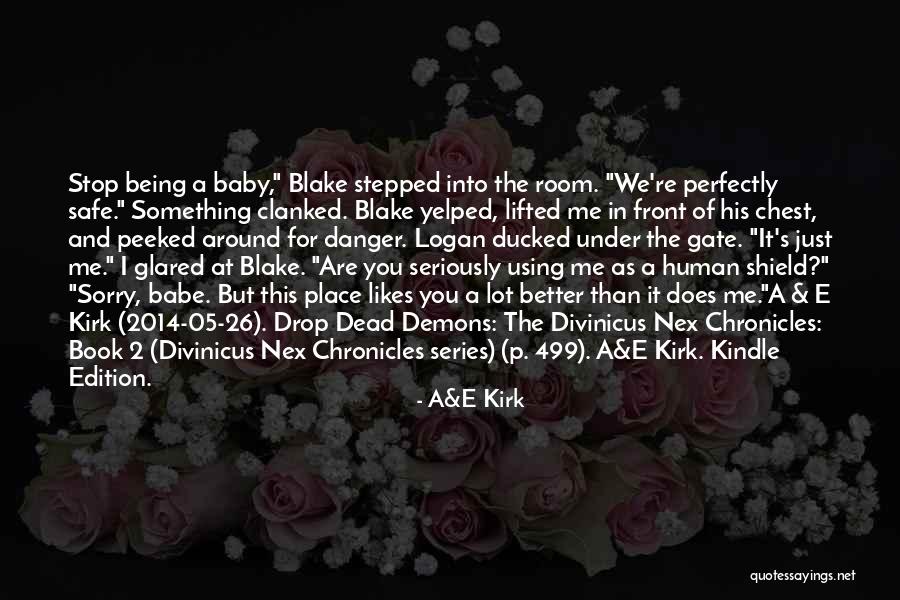 Perfectly Safe Quotes By A&E Kirk Perfectly Safe Quotes By A&E Kirk