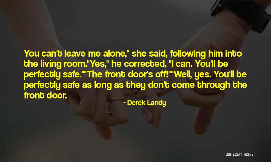 Perfectly Safe Quotes By Derek Landy Perfectly Safe Quotes By Derek Landy