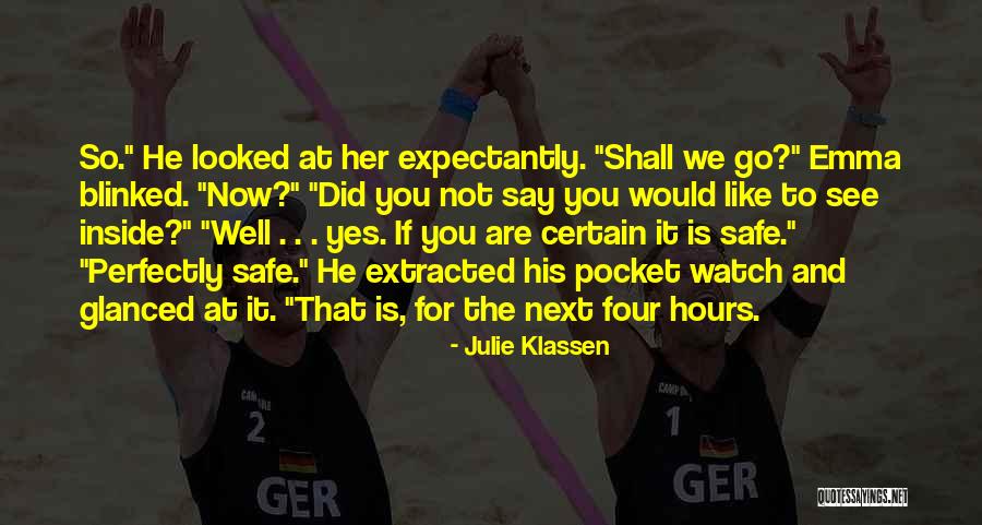 Perfectly Safe Quotes By Julie Klassen Perfectly Safe Quotes By Julie Klassen