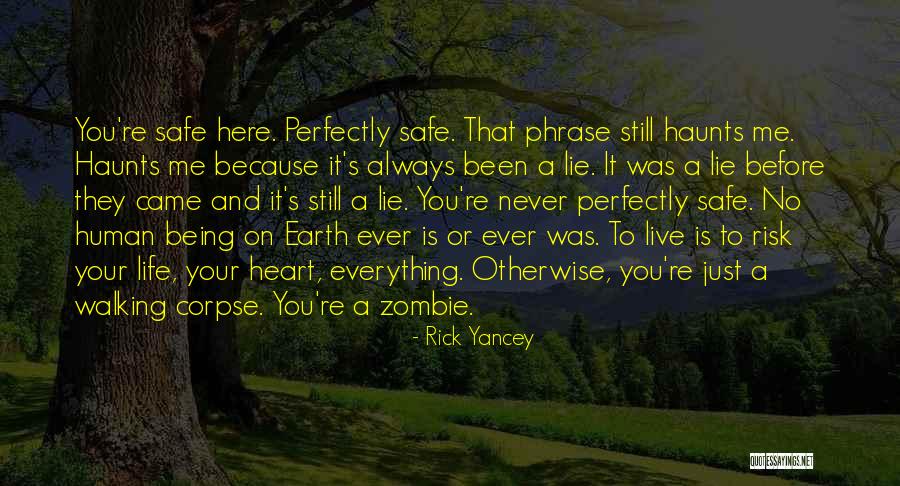 Perfectly Safe Quotes By Rick Yancey Perfectly Safe Quotes By Rick Yancey
