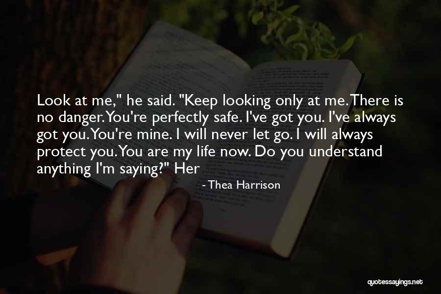 Perfectly Safe Quotes By Thea Harrison Perfectly Safe Quotes By Thea Harrison