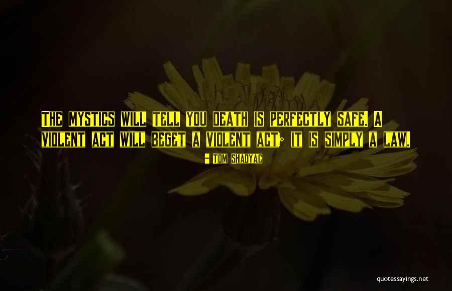 Perfectly Safe Quotes By Tom Shadyac Perfectly Safe Quotes By Tom Shadyac