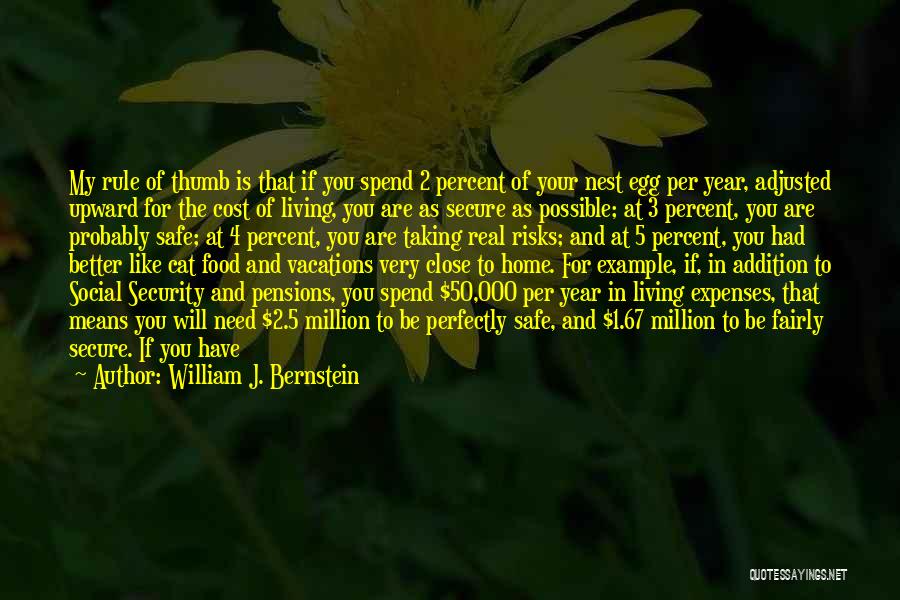 Perfectly Safe Quotes By William J. Bernstein