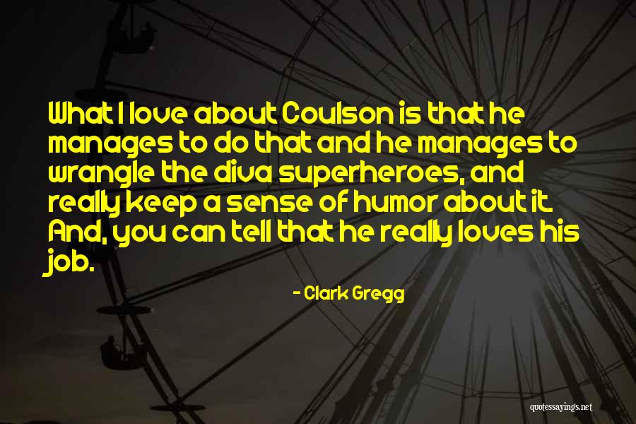 Perfectly Splendid Quotes By Clark Gregg Perfectly Splendid Quotes By Clark Gregg