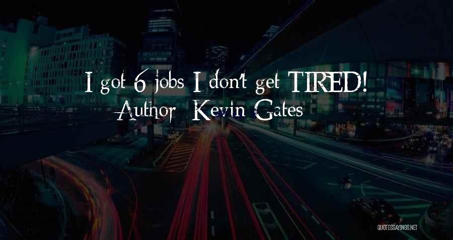 Perfei O Quotes By Kevin Gates