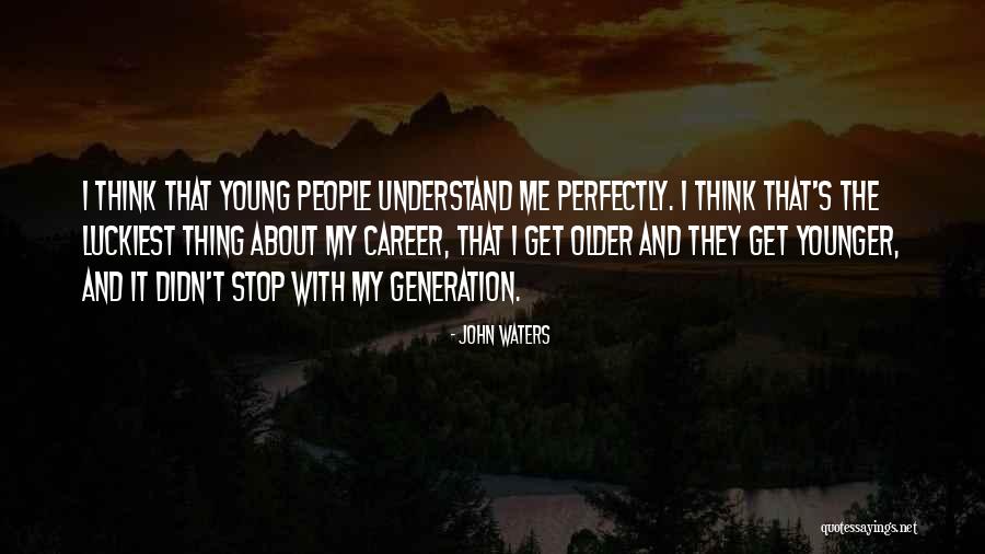 Perfer Et Obdura Quotes By John Waters Perfer Et Obdura Quotes By John Waters