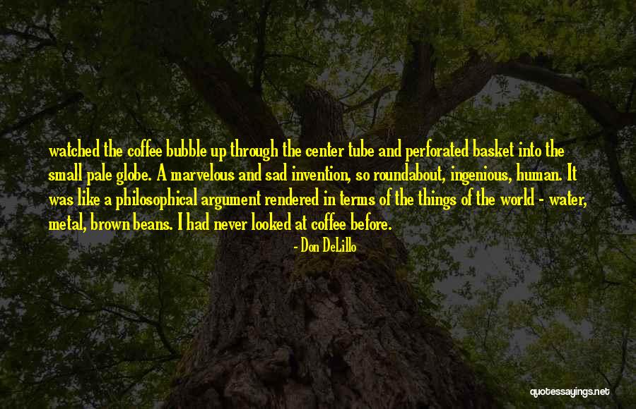 Perforated Quotes By Don DeLillo Perforated Quotes By Don DeLillo