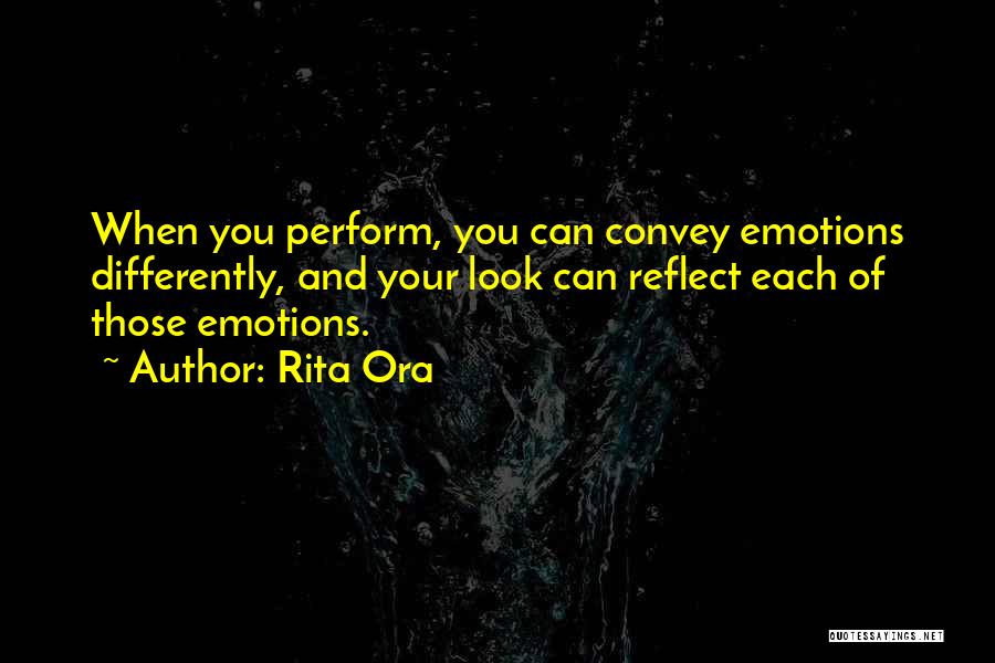 Perform Quotes By Rita Ora