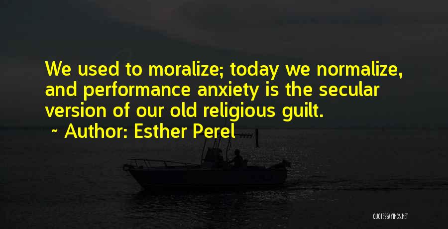 Performance Anxiety Quotes By Esther Perel