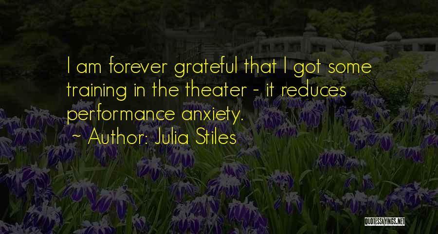 Performance Anxiety Quotes By Julia Stiles