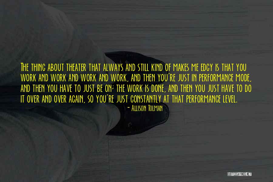 Performance At Work Quotes By Allison Tolman Performance At Work Quotes By Allison Tolman