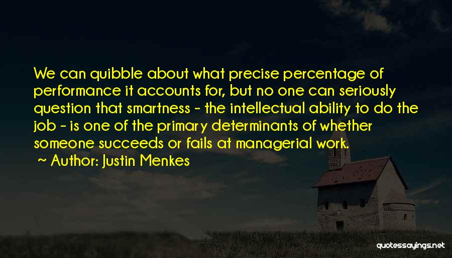 Performance At Work Quotes By Justin Menkes