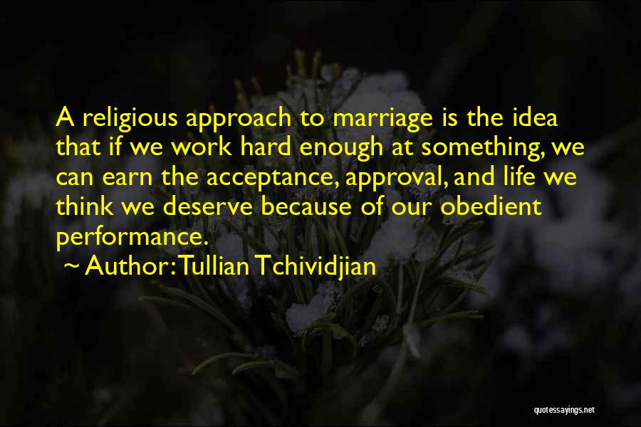 Performance At Work Quotes By Tullian Tchividjian