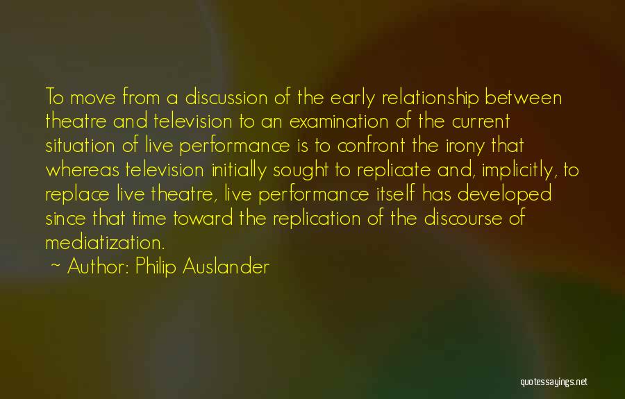 Performance Discussion Quotes By Philip Auslander