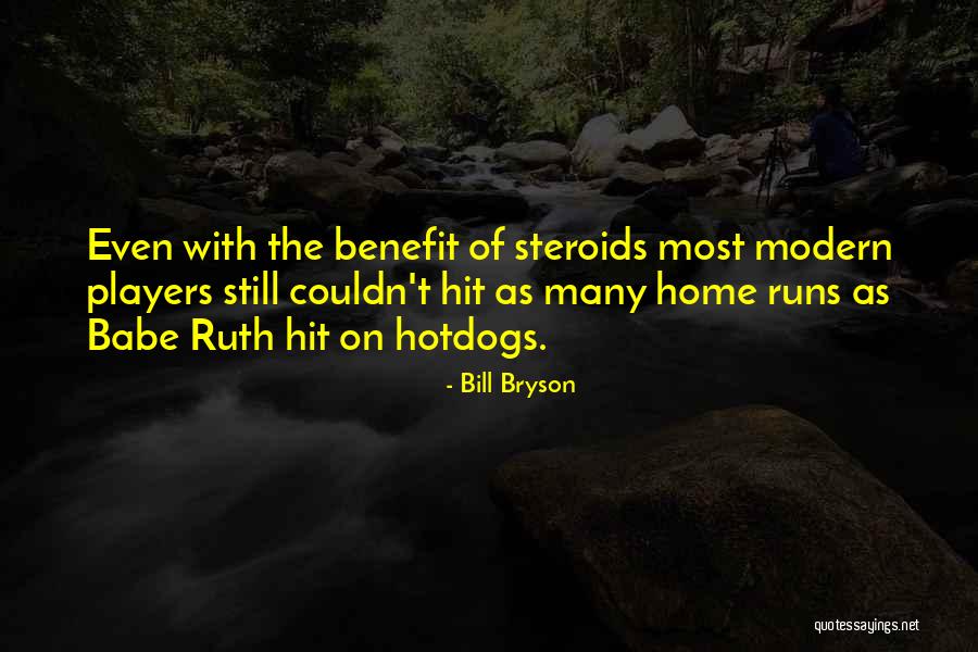 Performance Enhancing Drugs Quotes By Bill Bryson