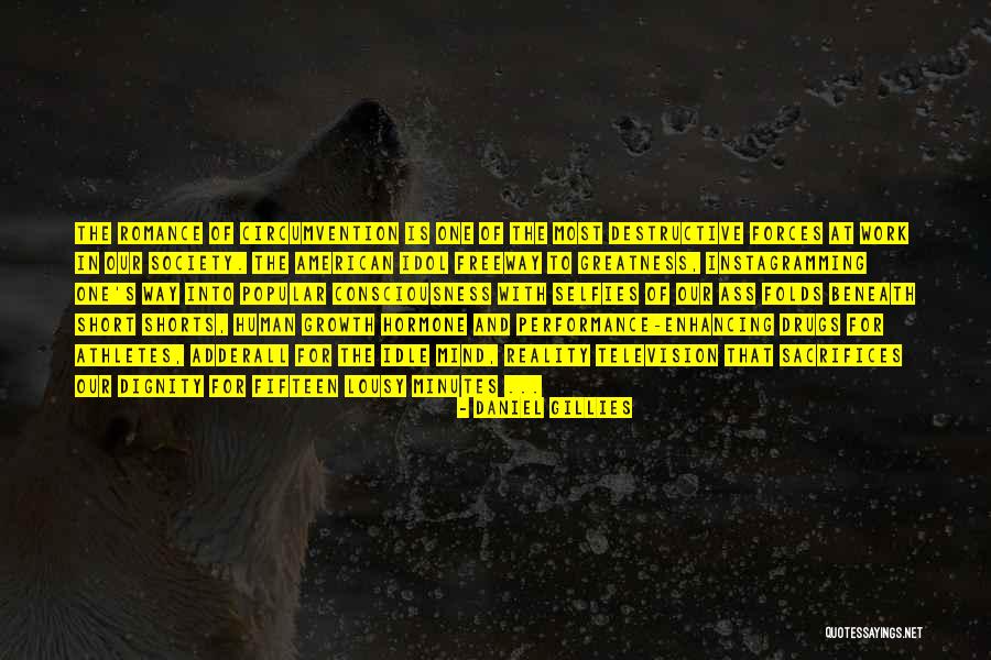 Performance Enhancing Drugs Quotes By Daniel Gillies Performance Enhancing Drugs Quotes By Daniel Gillies