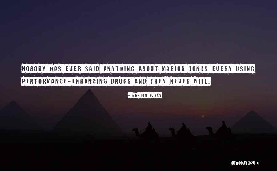 Performance Enhancing Drugs Quotes By Marion Jones Performance Enhancing Drugs Quotes By Marion Jones