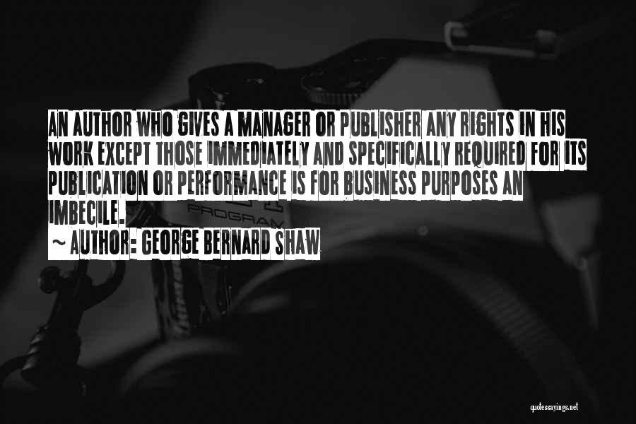 Performance In Business Quotes By George Bernard Shaw