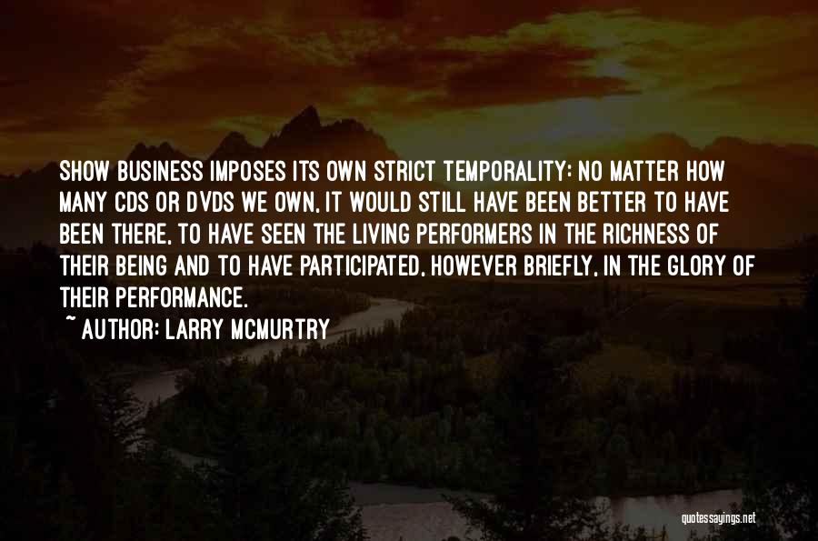 Performance In Business Quotes By Larry McMurtry