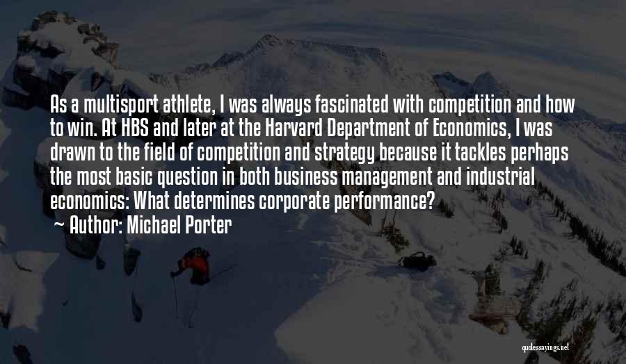 Performance In Business Quotes By Michael Porter
