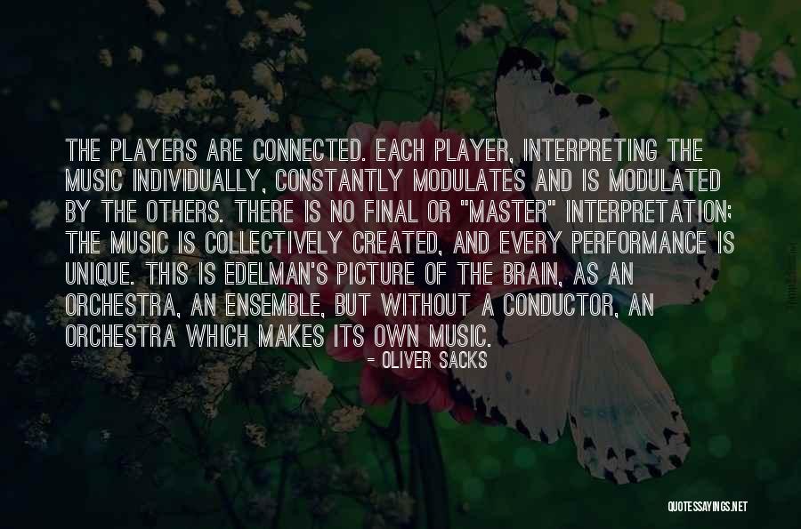 Performance Master Quotes By Oliver Sacks Performance Master Quotes By Oliver Sacks